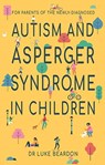 Autism and Asperger Syndrome in Childhood - Luke Beardon - 9781847094926