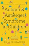 Autism and Asperger Syndrome in Childhood - Luke Beardon - 9781847094933