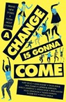 A Change Is Gonna Come - Various Authors - 9781847158390