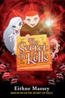 The Secret of Kells - Eithne Massey - 9781847171214