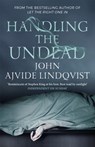 Handling the Undead - John Ajvide Lindqvist - 9781847249906