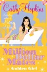 Million Dollar Mates: Golden Girl - Cathy Hopkins - 9781847389954