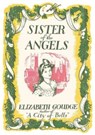 Sister of the Angels - Elizabeth Goudge - 9781847453013