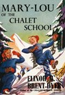 Mary-Lou of the Chalet School - Elinor Brent-Dyer - 9781847453433