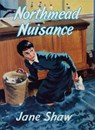 Northmead Nuisance - Jane Shaw - 9781847453440