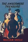 The Ambemere Treasure - Malcolm Saville - 9781847453488