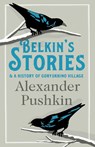Belkin's Stories and A History of Goryukhino Village - Alexander Pushkin - 9781847493514