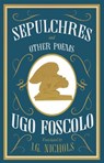 Sepulchres and Other Poems: Dual Language - Ugo Foscolo - 9781847494665