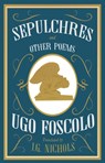 Sepulchres and Other Poems: Dual Language - Ugo Foscolo - 9781847494665