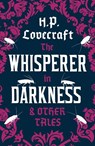 The Whisperer in Darkness and Other Tales - H.P. Lovecraft - 9781847494986