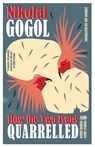 How the Two Ivans Quarrelled - Nikolai Gogol - 9781847496645