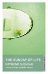 The Sunday of Life - Raymond Queneau - 9781847497109