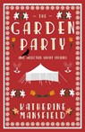 The Garden Party and Collected Short Stories - Katherine Mansfield - 9781847497291