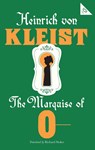 The Marquise of O- - Heinrich von Kleist - 9781847498625