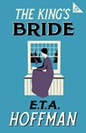 The King's Bride - E.T.A. Hoffmann - 9781847499257