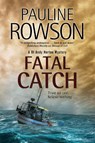 Fatal Catch - Pauline Rowson - 9781847516602