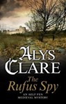 The Rufus Spy - Alys Clare - 9781847518637