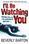 I'll Be Watching You - Beverly Barton - 9781847561411