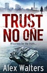 Trust No One - Alex Walters - 9781847562982
