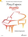 PLAY IT AGAIN PIANO BOOK 2 - MELANIE SPANSWICK - 9781847614650