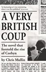 A Very British Coup - Chris Mullin - 9781847652270