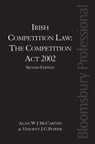 Irish Competition Law - Alan W.J. McCarthy ; Vincent J. G. Power - 9781847665508