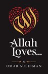 Allah Loves - Omar Suleiman - 9781847741356
