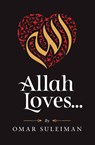 Allah Loves - Omar Suleiman - 9781847741356