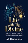 A Life with the Divine - Ali Hammuda - 9781847742179