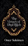 The Virtues of Dhul Hijjah - Omar Suleiman - 9781847742254