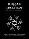 Through the Lens of Iman - Mufti Muhammad Taqi Usmani - 9781847742438