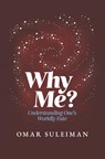 Why Me? - Omar Suleiman - 9781847742551