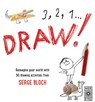 3, 2, 1 draw! - serge bloch - 9781847807243