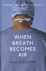 When Breath Becomes Air - KALANITHI,  Paul - 9781847923677