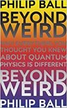 Beyond weird - philip ball - 9781847924582