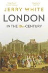 London In The Eighteenth Century - Jerry White - 9781847925121