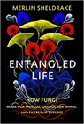 Entangled Life - Merlin Sheldrake - 9781847925206