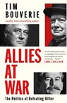 Allies at War - Tim Bouverie - 9781847926234