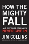 How the Mighty Fall - Jim Collins - 9781847940421
