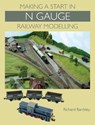 Making a Start in N Gauge Railway Modelling - Richard Bardsley - 9781847975560