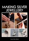Making Silver Jewellery - Louise Mary Muttitt - 9781847976833