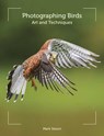 Photographing Birds - Mark Sisson - 9781847977137