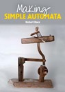 Making Simple Automata - Robert Race - 9781847977441