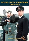 Royal Navy Uniforms 1930-1945 - Martin J Brayley - 9781847978448