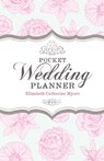 Pocket Wedding Planner - Elizabeth Catherine Myers ; Elizabeth Myers - 9781848033641