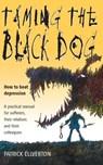 Taming The Black Dog - Patrick Ellverton - 9781848034938
