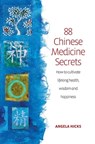 88 Chinese Medicine Secrets - Angela Hicks - 9781848036000