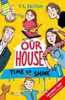 Our House 2: Time to Shine - Tom Easton - 9781848125681