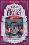 The Beast Under The Wizard's Bridge - The House With a Clock in Its Walls 8 - John Bellairs - 9781848128729