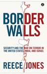 Border Walls - Reece Jones - 9781848138230